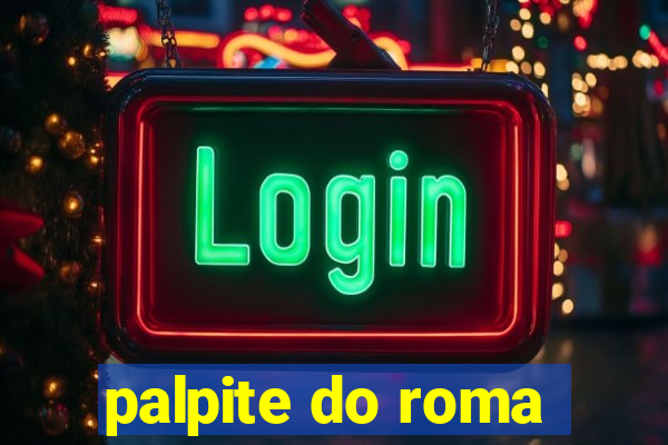 palpite do roma